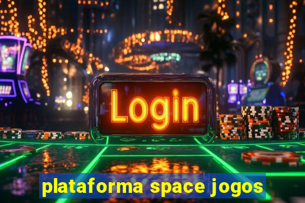 plataforma space jogos